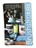 Brushstrokes Perfecting the art of chalk painting furniture for fun + profit including  a full bonus chapter written by me My Stencil Lady on stenciling