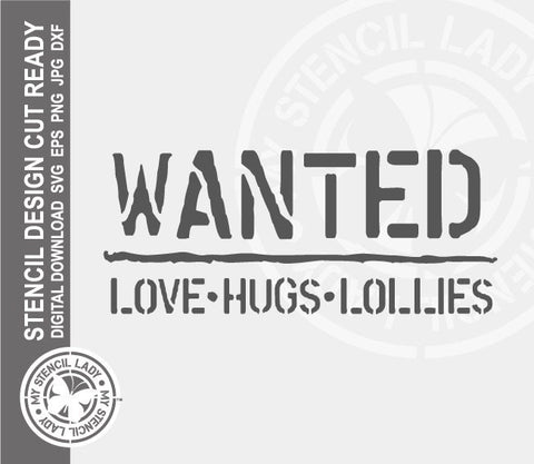 Wanted Love Hugs Lollies Sign 391 Stencil Digital Download Laser Cricut Cut Ready Design Template SVG PNG JPG EPS DXF Files
