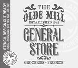 Old Mill General Store Farmhouse Sign 1265 Stencil Digital Download Laser Cricut Cut Ready Design Template SVG PNG JPG EPS DXF Files