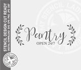 Pantry Open 24/7 Sign 1279 Stencil Digital Download Laser Cricut Cut Ready Design Template SVG PNG JPG EPS DXF Files